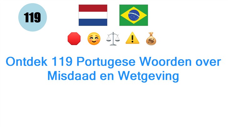 Ontdek 119 Portugese Woorden over Misdaad en Wetgeving